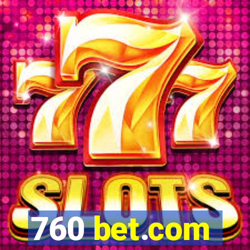 760 bet.com