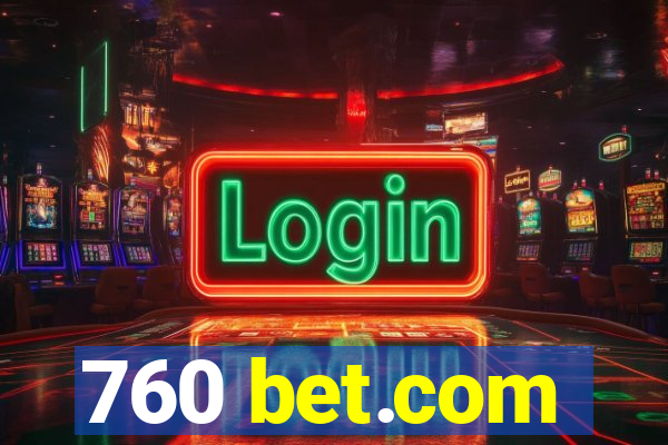 760 bet.com