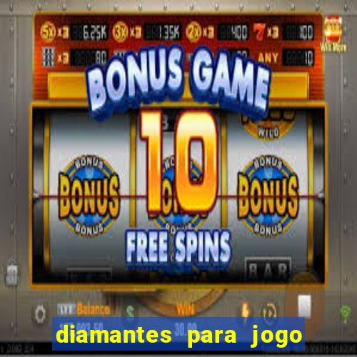 diamantes para jogo free fire