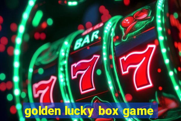 golden lucky box game