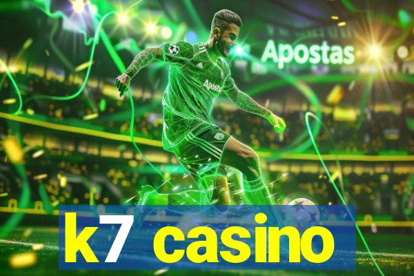 k7 casino