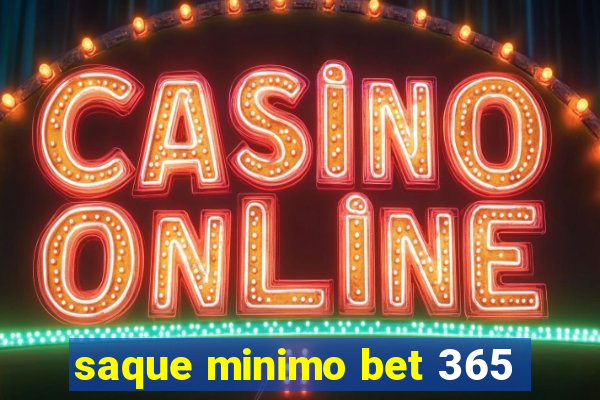 saque minimo bet 365