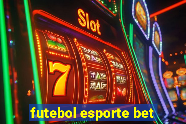 futebol esporte bet