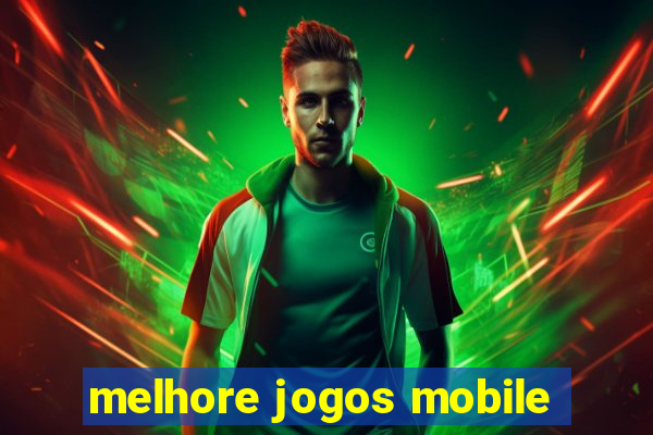 melhore jogos mobile