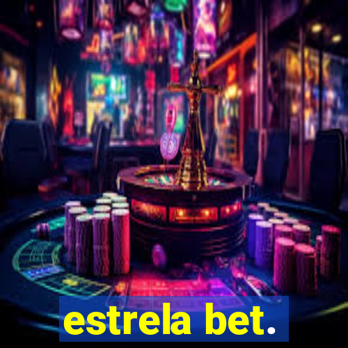 estrela bet.