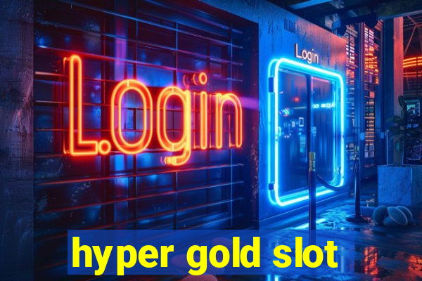 hyper gold slot