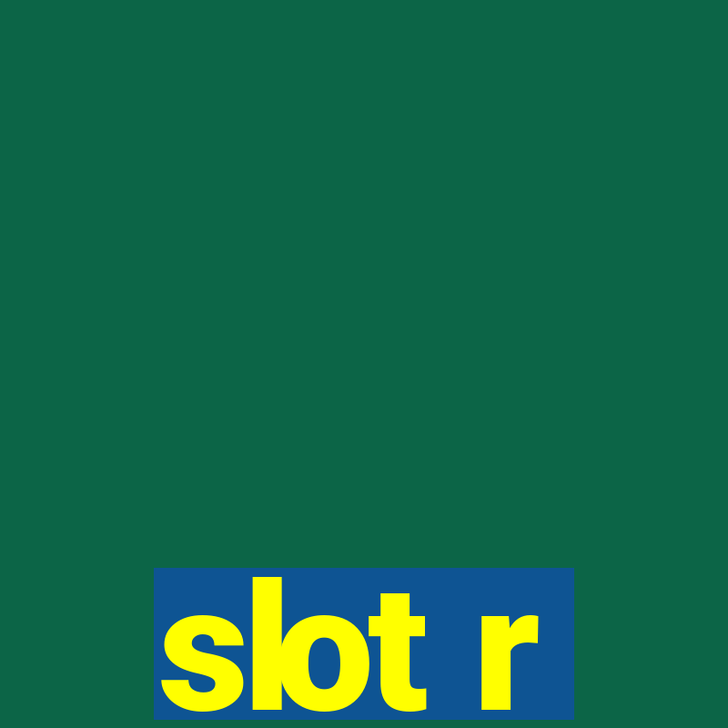 slot r