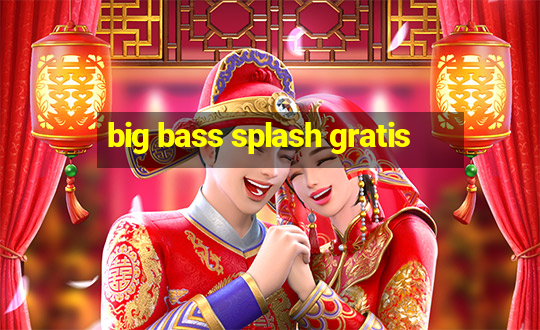 big bass splash gratis