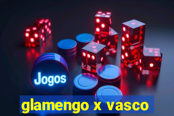 glamengo x vasco