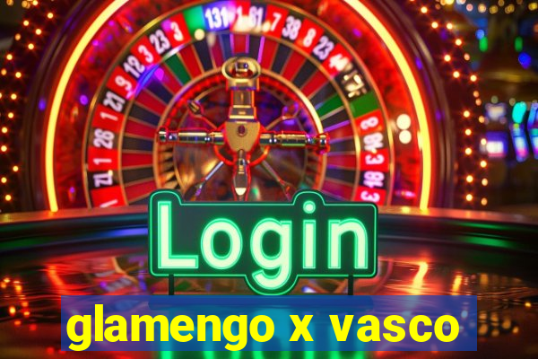 glamengo x vasco