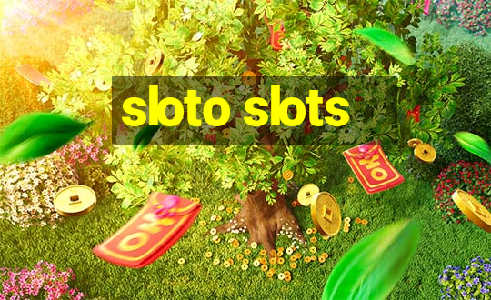 sloto slots