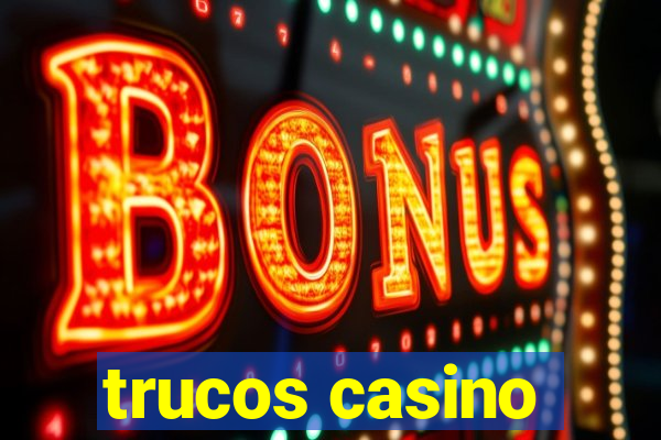 trucos casino