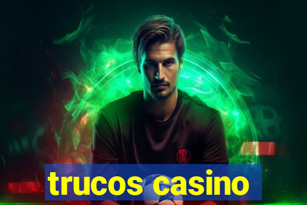 trucos casino