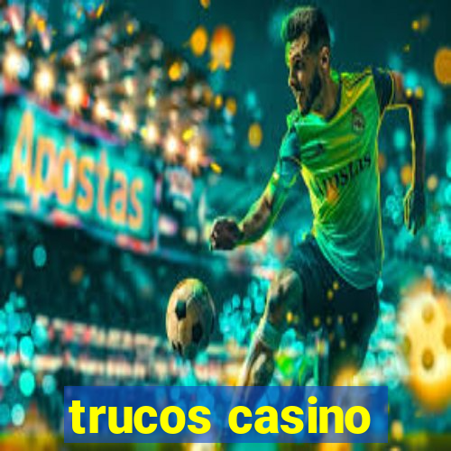 trucos casino