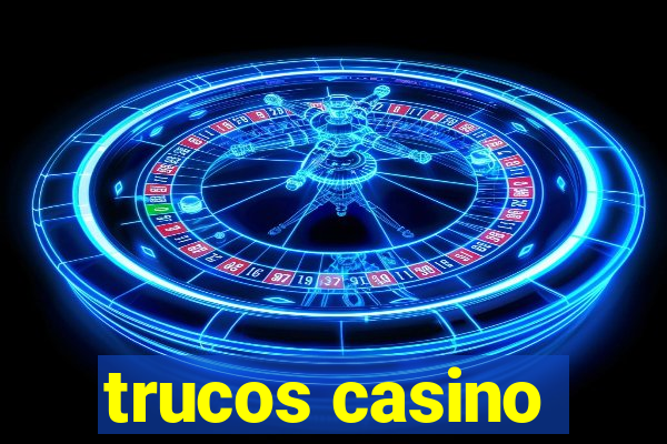 trucos casino