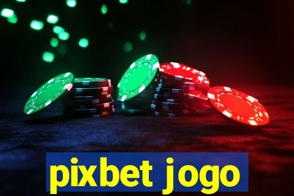 pixbet jogo