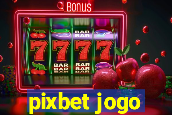 pixbet jogo