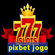 pixbet jogo