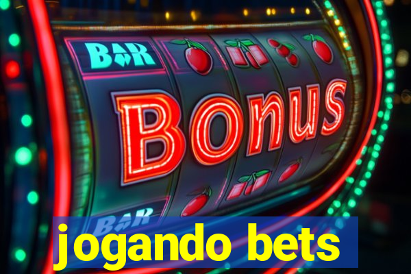 jogando bets