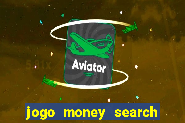 jogo money search paga mesmo