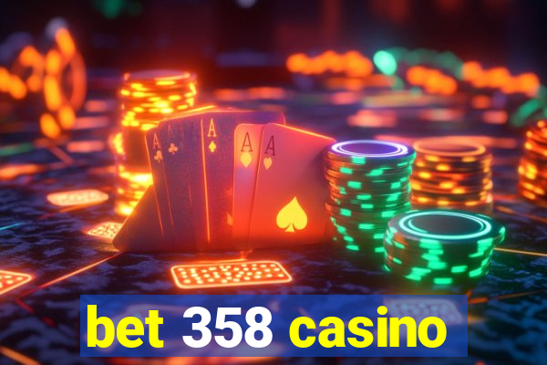 bet 358 casino