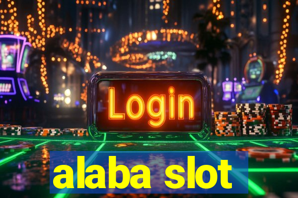 alaba slot