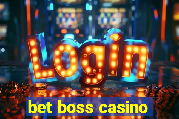 bet boss casino