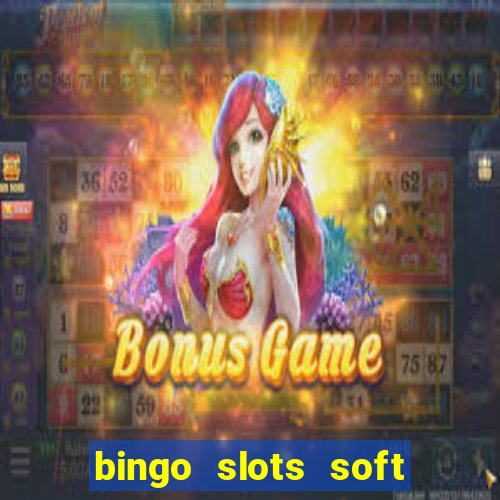 bingo slots soft é confiável