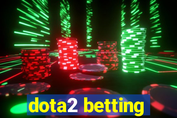 dota2 betting