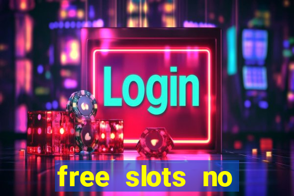 free slots no download no