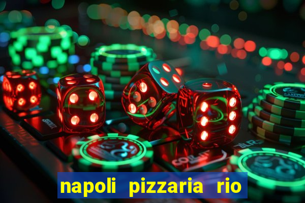 napoli pizzaria rio das pedras