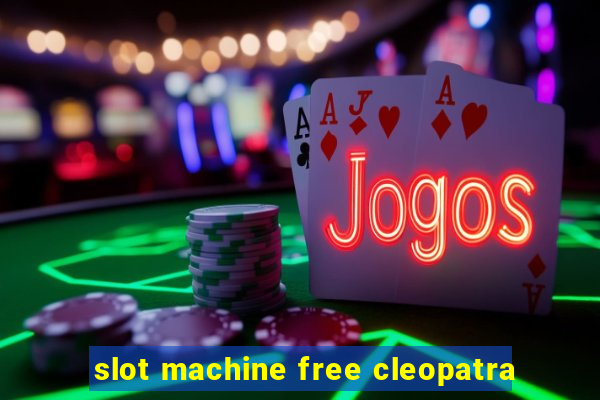 slot machine free cleopatra