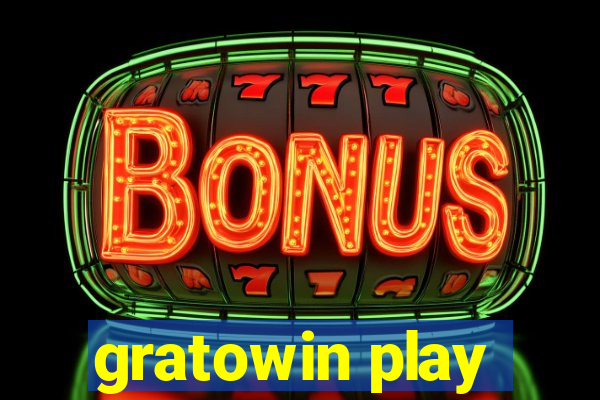 gratowin play