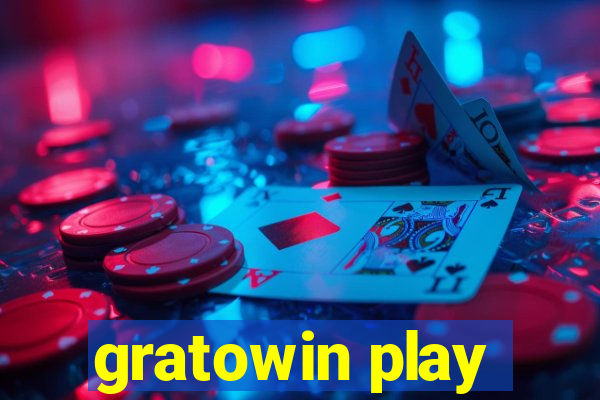 gratowin play