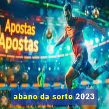 abano da sorte 2023