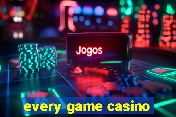 every game casino