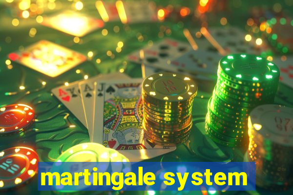 martingale system