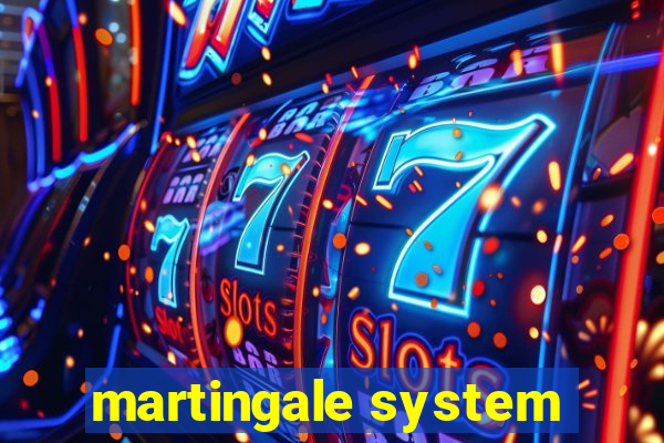 martingale system