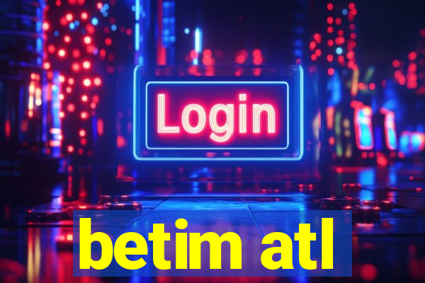 betim atl