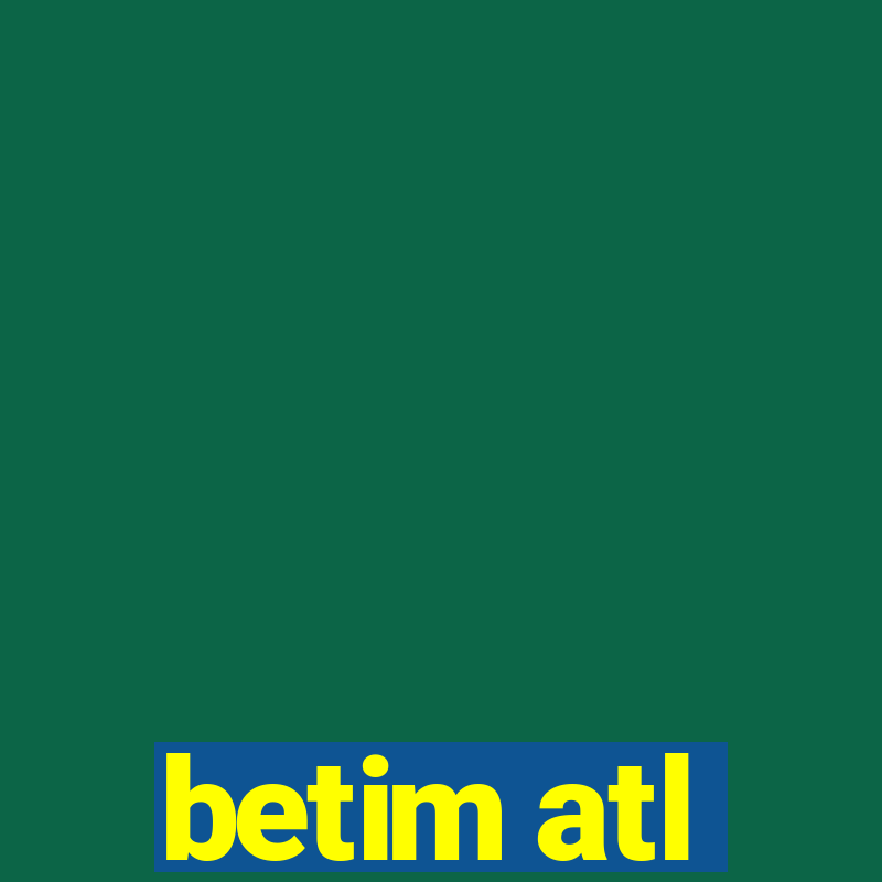 betim atl