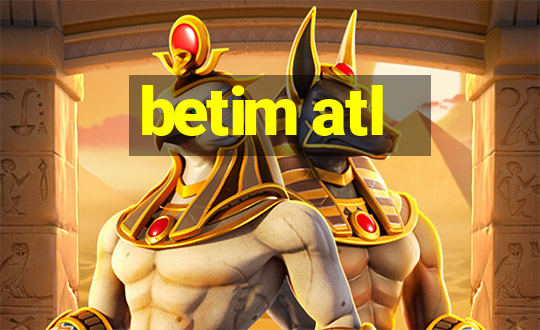 betim atl