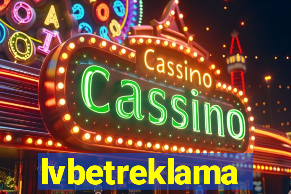 lvbetreklama