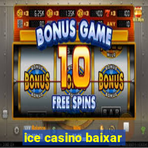 ice casino baixar