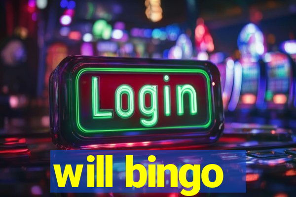 will bingo