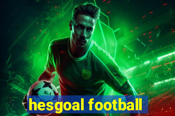 hesgoal football