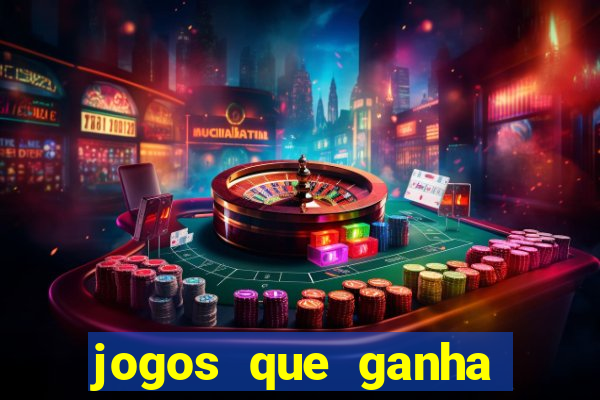 jogos que ganha dinheiro na hora