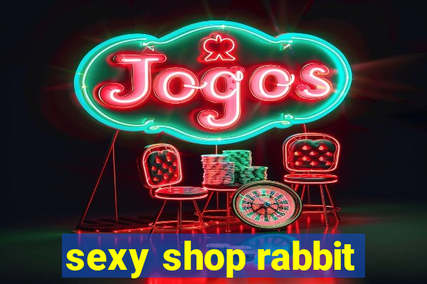 sexy shop rabbit