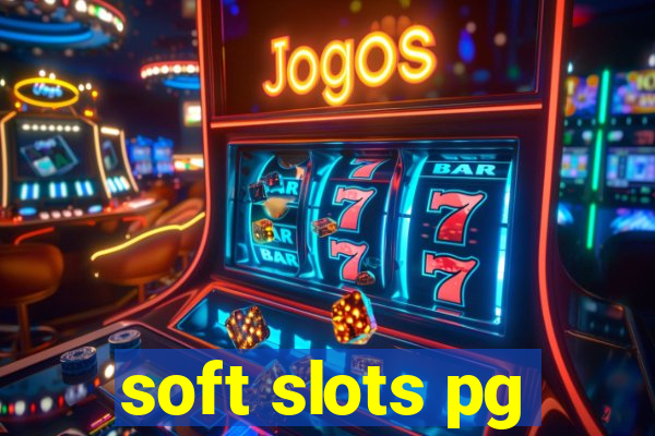 soft slots pg