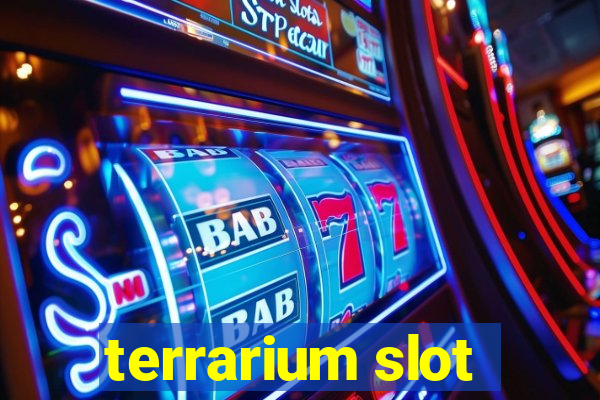 terrarium slot