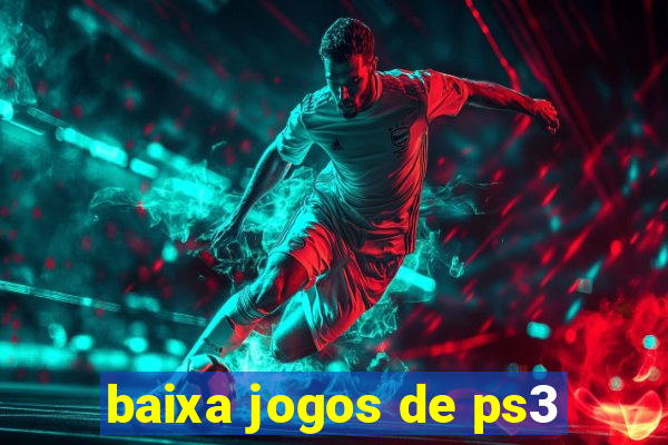 baixa jogos de ps3